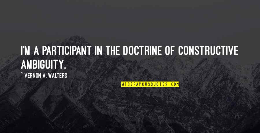 Nuzzled Crossword Quotes By Vernon A. Walters: I'm a participant in the doctrine of constructive Nuzzled Crossword Quotes By Vernon A. Walters: I'm a participant in the doctrine of constructive