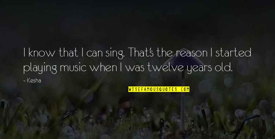 Nvare Yountville Quotes By Kesha: I know that I can sing. That's the Nvare Yountville Quotes By Kesha: I know that I can sing. That's the