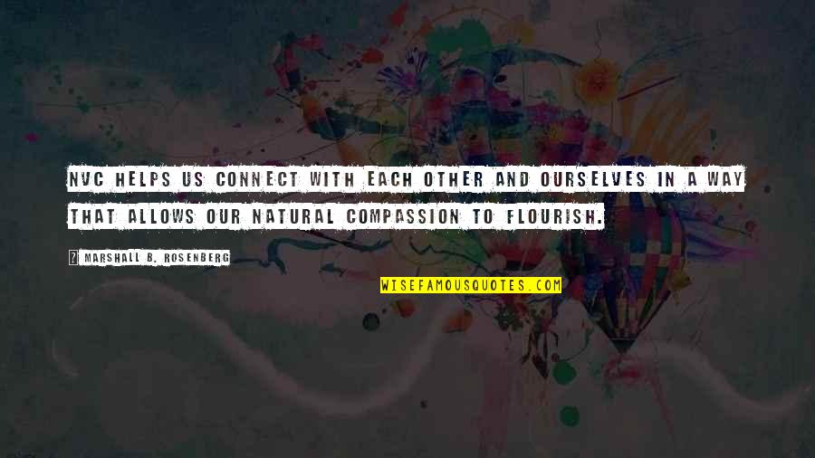 Nvc Quotes By Marshall B. Rosenberg: NVC helps us connect with each other and Nvc Quotes By Marshall B. Rosenberg: NVC helps us connect with each other and