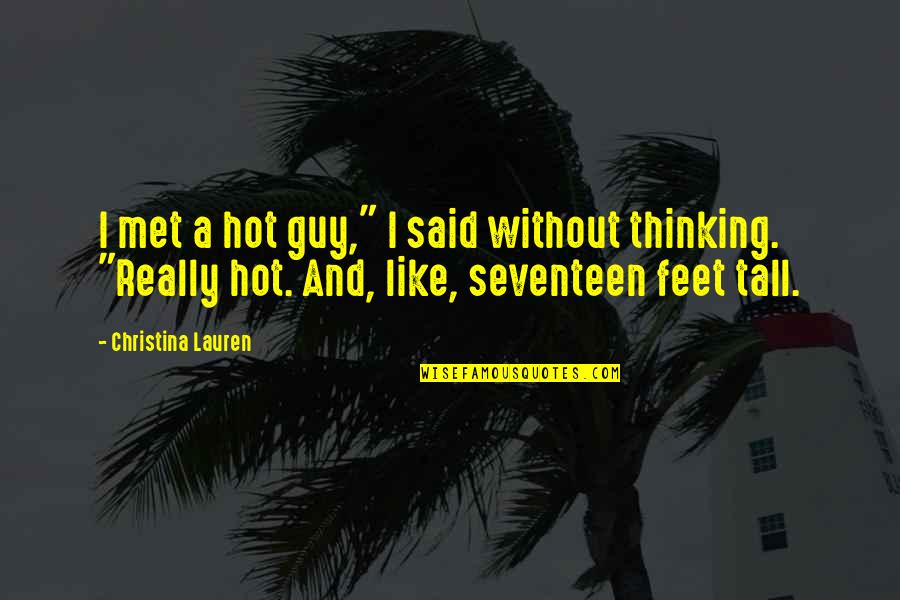 Nvgm Spaghetti Quotes By Christina Lauren: I met a hot guy," I said without Nvgm Spaghetti Quotes By Christina Lauren: I met a hot guy," I said without