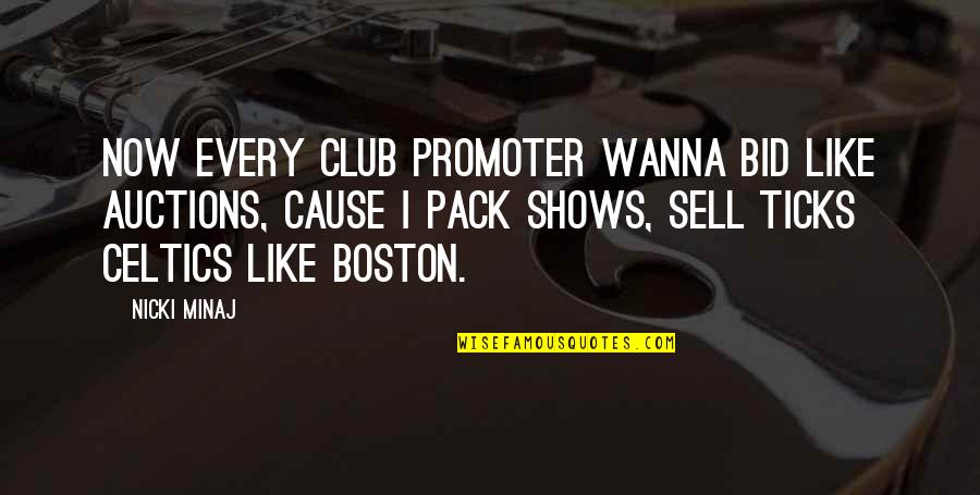 Nvr Inc Quotes By Nicki Minaj: Now every club promoter wanna bid like auctions, Nvr Inc Quotes By Nicki Minaj: Now every club promoter wanna bid like auctions,
