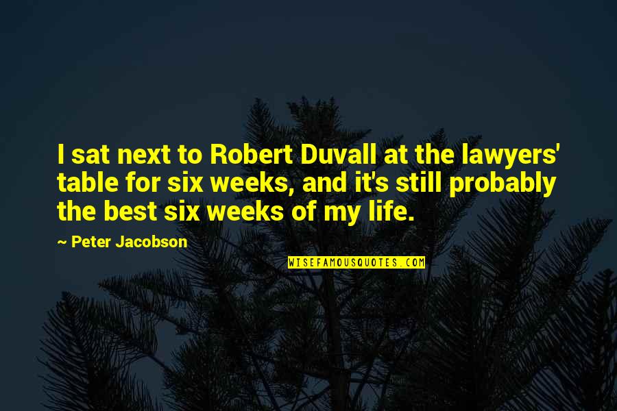 Nwosu Email Quotes By Peter Jacobson: I sat next to Robert Duvall at the Nwosu Email Quotes By Peter Jacobson: I sat next to Robert Duvall at the