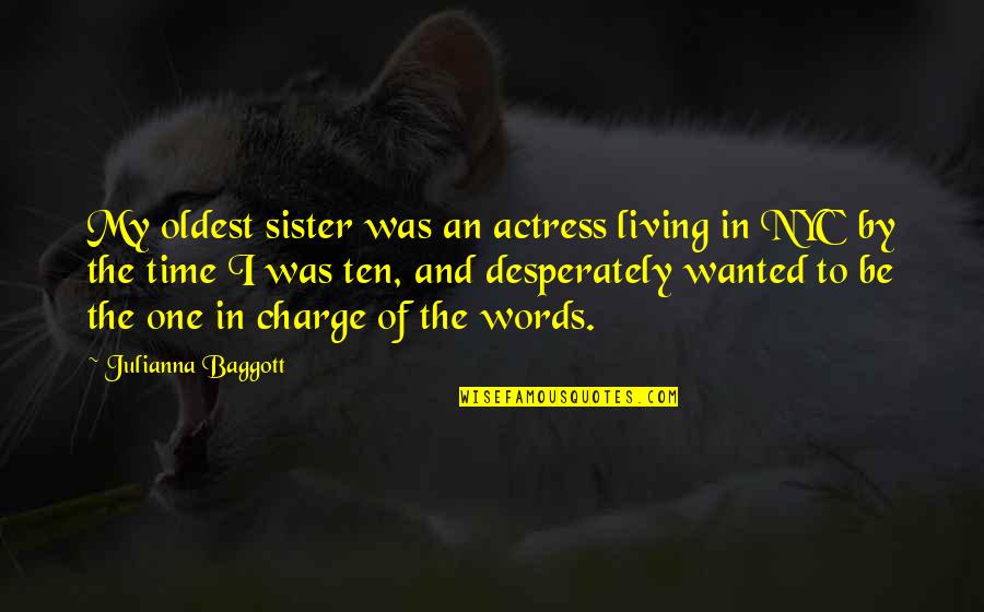 Nyc's Quotes By Julianna Baggott: My oldest sister was an actress living in