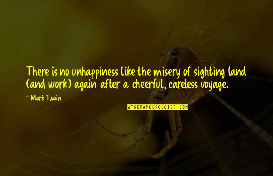 Nyenyak In English Quotes By Mark Twain: There is no unhappiness like the misery of