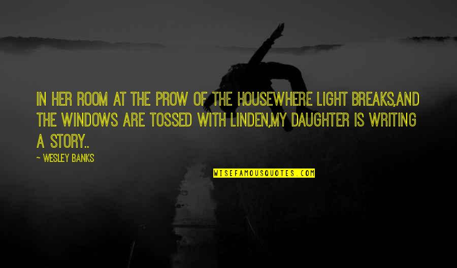 Nyenyak In English Quotes By Wesley Banks: In her room at the prow of the
