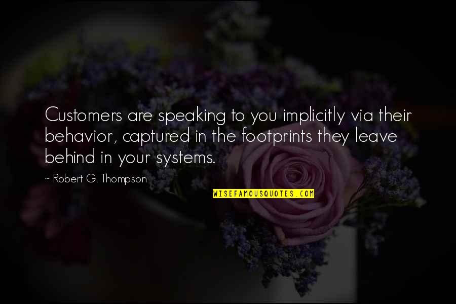 Nynia Youmans Quotes By Robert G. Thompson: Customers are speaking to you implicitly via their