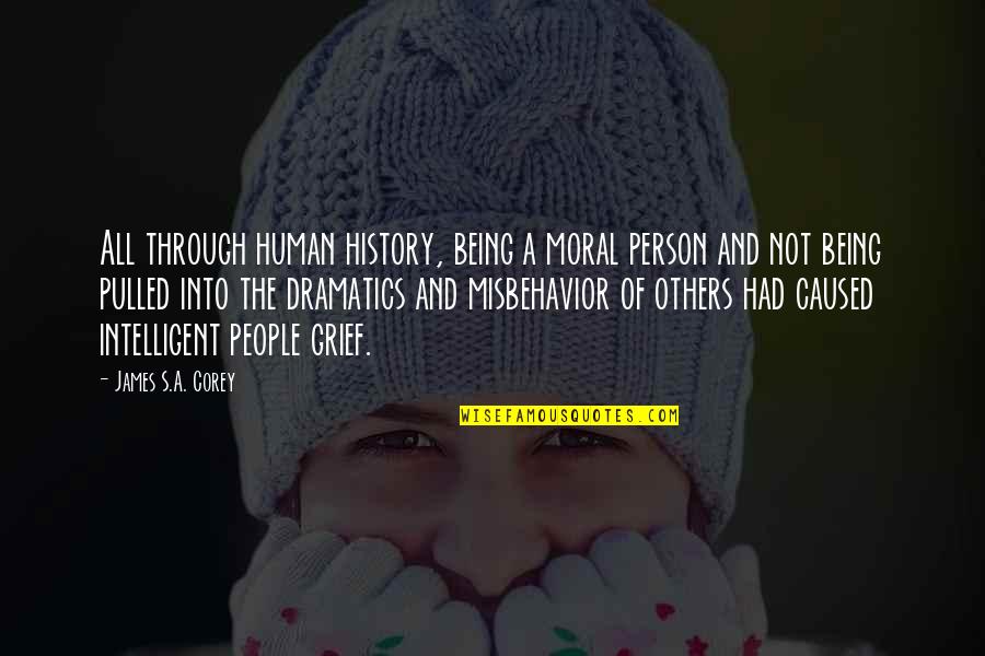 Nyoman Kertia Quotes By James S.A. Corey: All through human history, being a moral person