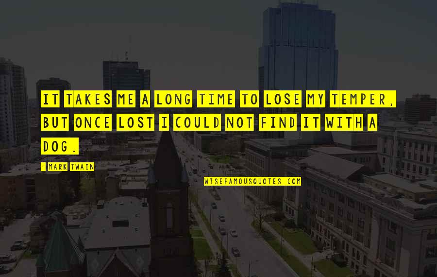 Nypd Blue Sipowicz Quotes By Mark Twain: It takes me a long time to lose Nypd Blue Sipowicz Quotes By Mark Twain: It takes me a long time to lose