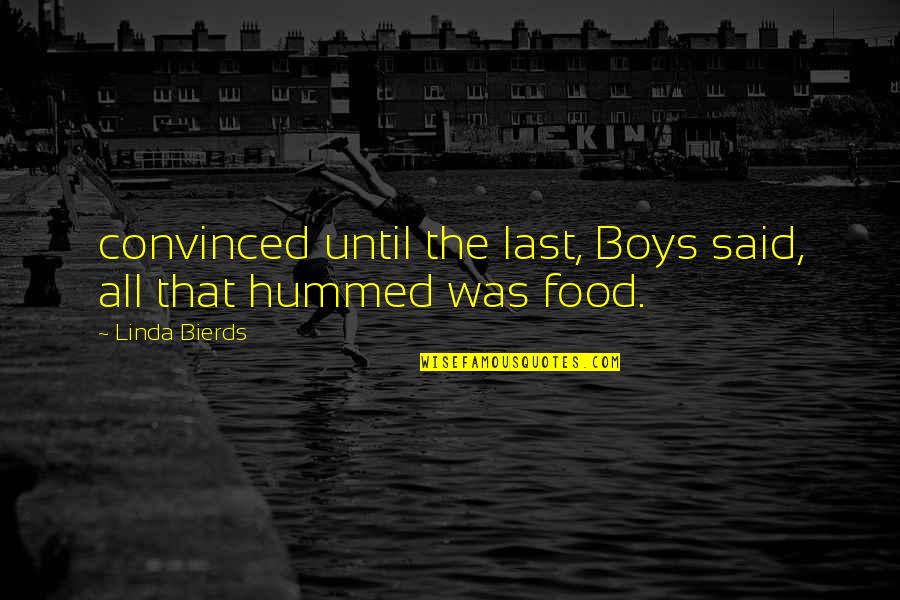 Nyphomaniac 2 Quotes By Linda Bierds: convinced until the last, Boys said, all that