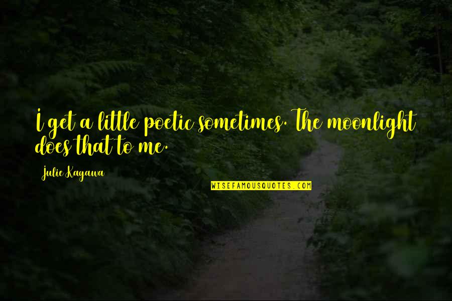 Nys Stock Exchange Quotes By Julie Kagawa: I get a little poetic sometimes. The moonlight