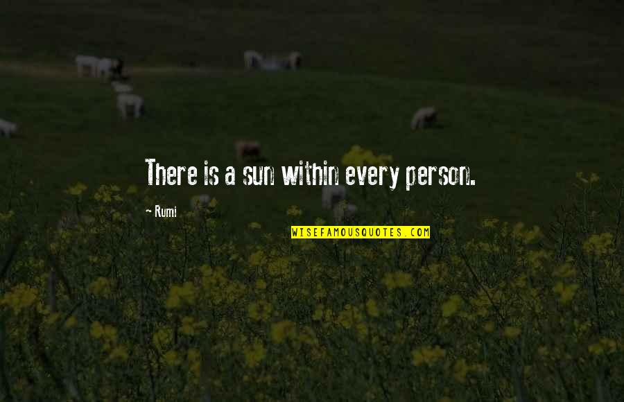 Nyse Mta Quote Quotes By Rumi: There is a sun within every person.