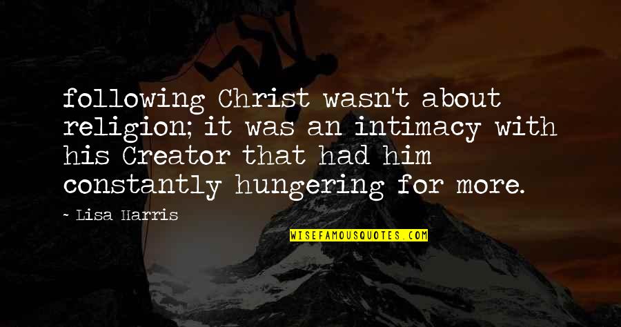 Nystrand Family Name Quotes By Lisa Harris: following Christ wasn't about religion; it was an