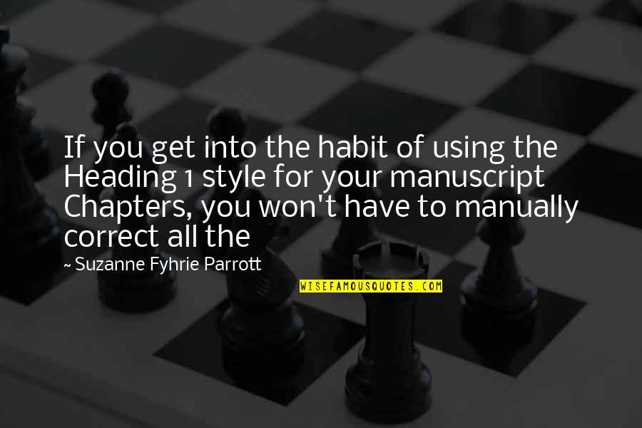 Nzanga Quotes By Suzanne Fyhrie Parrott: If you get into the habit of using