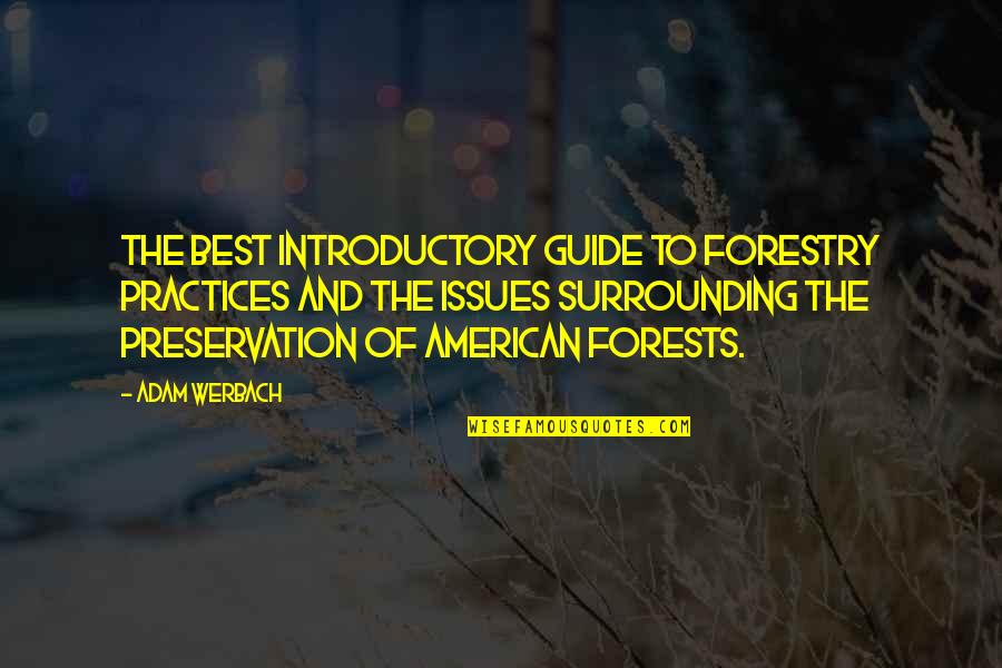 O Iven Kv Sku Quotes By Adam Werbach: The best introductory guide to forestry practices and