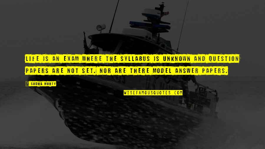 O L Exam Quotes By Sudha Murty: Life is an exam where the syllabus is O L Exam Quotes By Sudha Murty: Life is an exam where the syllabus is