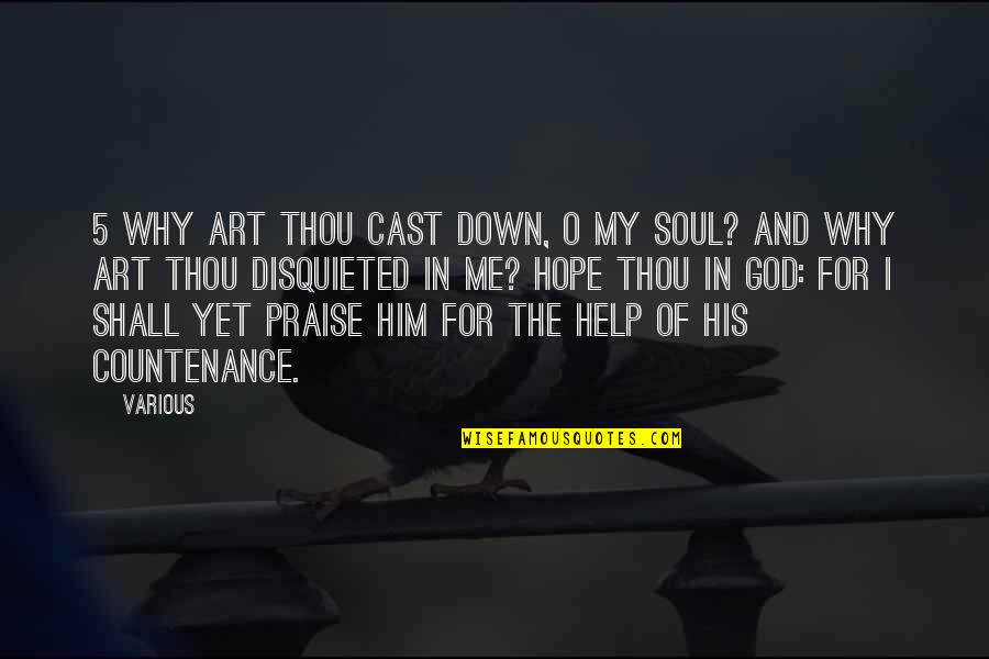 O My God Quotes By Various: 5 Why art thou cast down, O my