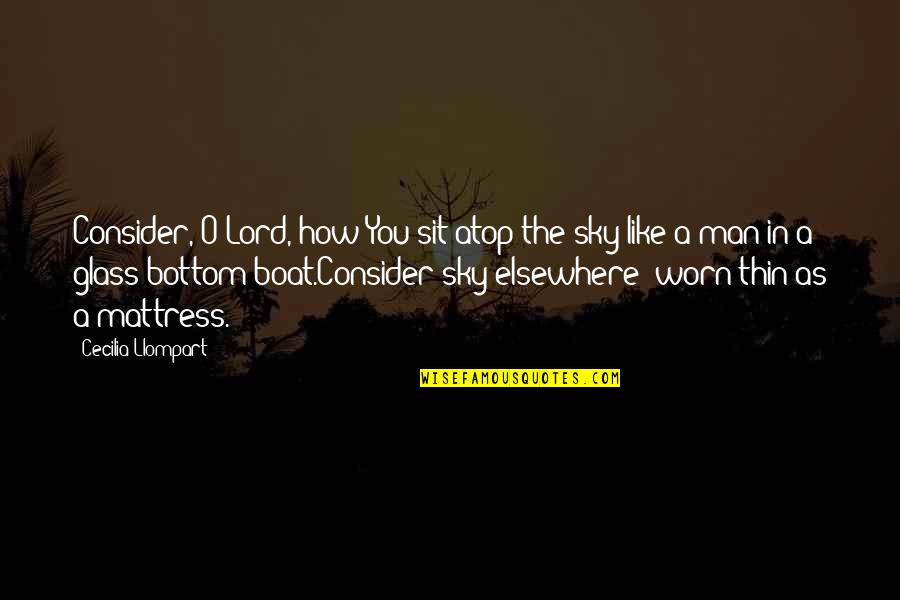 O69 Quotes By Cecilia Llompart: Consider, O Lord, how You sit atop the O69 Quotes By Cecilia Llompart: Consider, O Lord, how You sit atop the