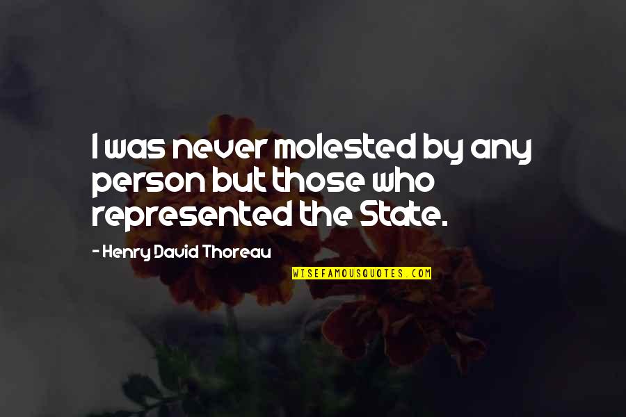 Oafishness Quotes By Henry David Thoreau: I was never molested by any person but