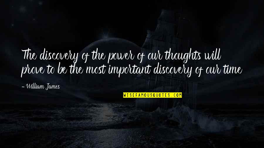 Oakpaw Warrior Quotes By William James: The discovery of the power of our thoughts Oakpaw Warrior Quotes By William James: The discovery of the power of our thoughts