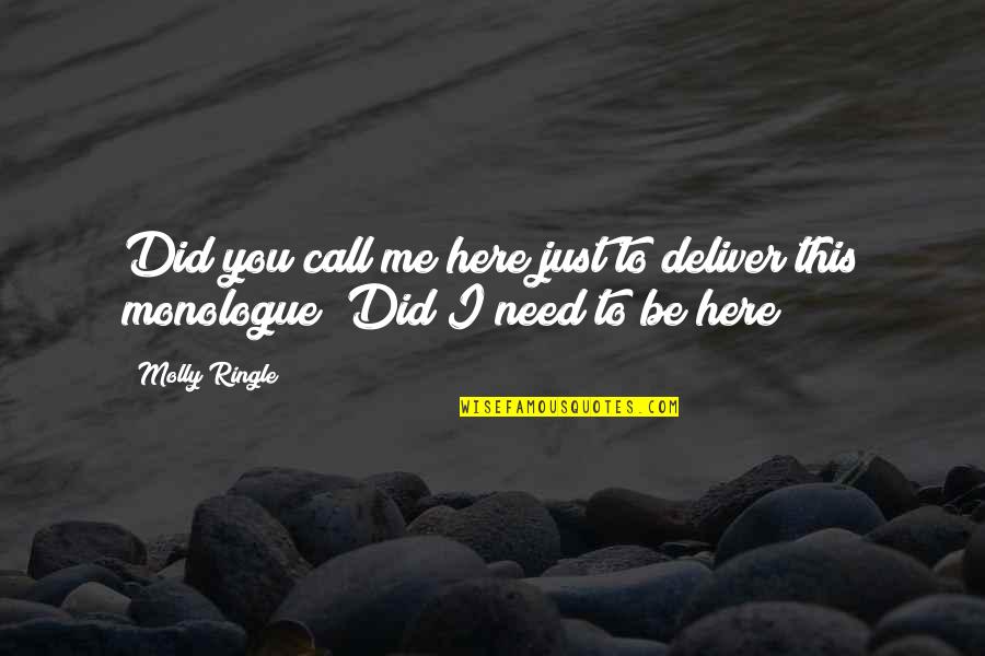 Oanda Quotes By Molly Ringle: Did you call me here just to deliver