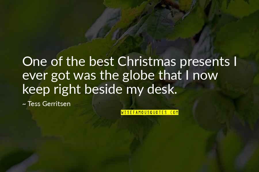 Oasis In The Desert Quotes By Tess Gerritsen: One of the best Christmas presents I ever