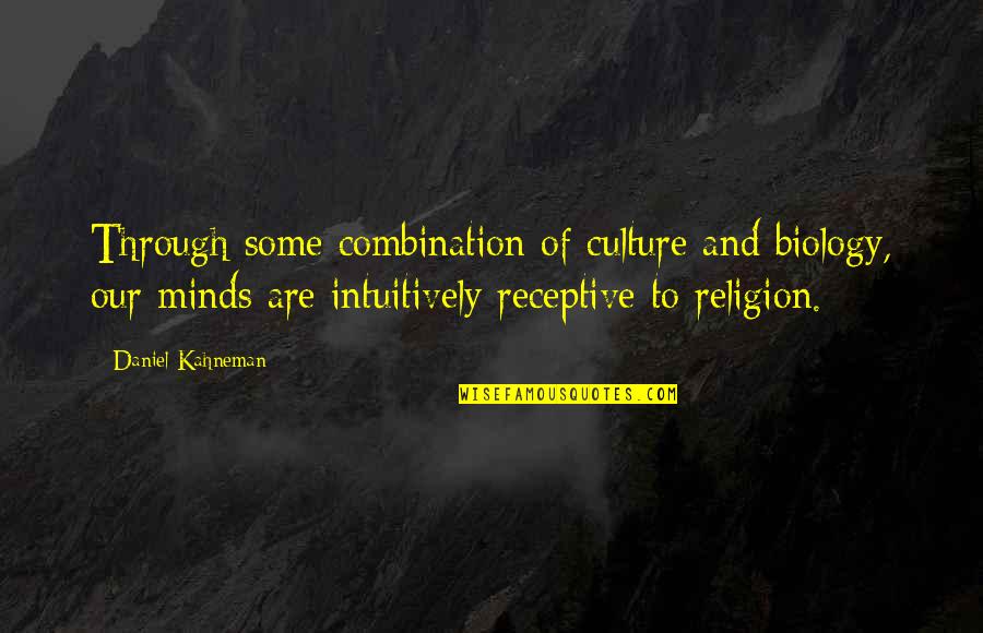 Obaachan In Japanese Quotes By Daniel Kahneman: Through some combination of culture and biology, our Obaachan In Japanese Quotes By Daniel Kahneman: Through some combination of culture and biology, our
