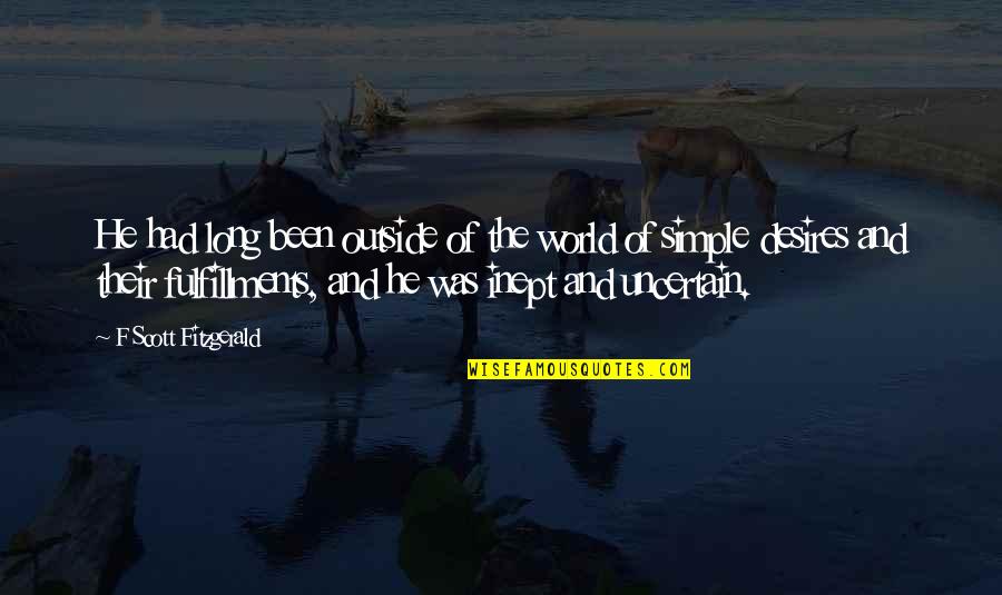 Obaachan In Japanese Quotes By F Scott Fitzgerald: He had long been outside of the world Obaachan In Japanese Quotes By F Scott Fitzgerald: He had long been outside of the world