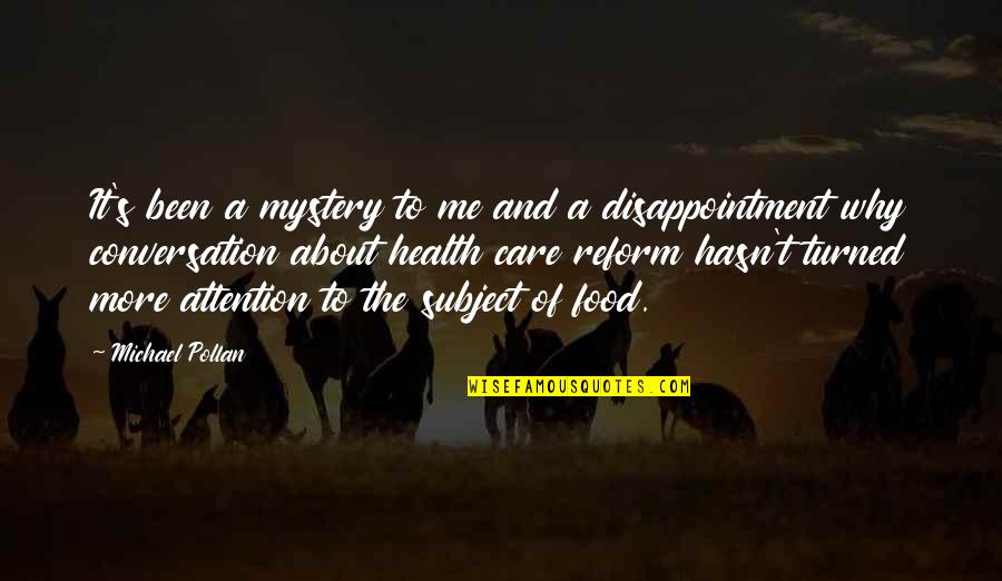 Obajene Quotes By Michael Pollan: It's been a mystery to me and a Obajene Quotes By Michael Pollan: It's been a mystery to me and a
