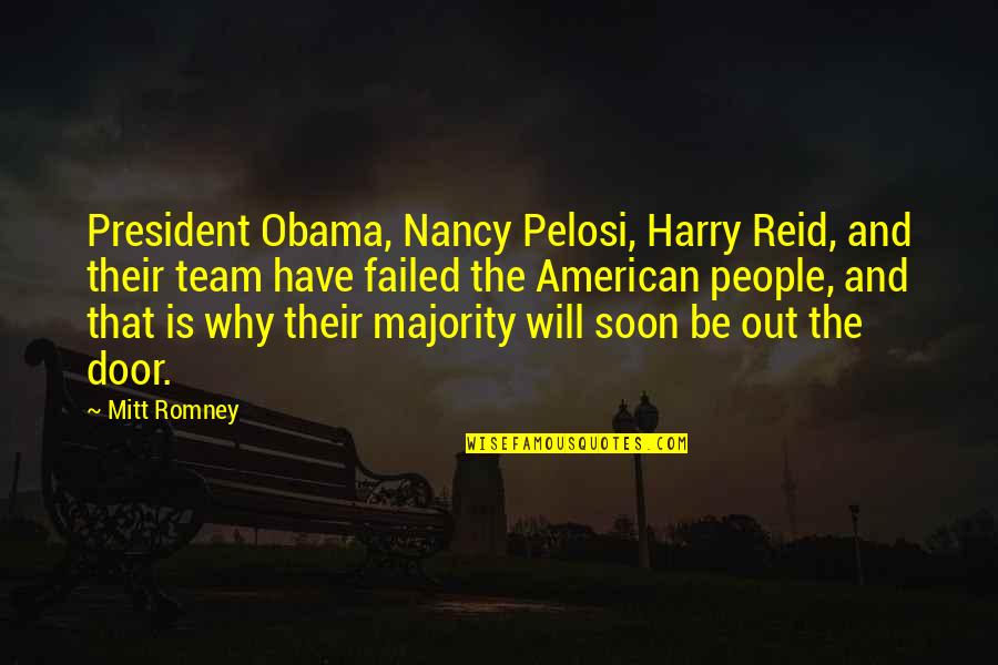 Obama And Romney Quotes By Mitt Romney: President Obama, Nancy Pelosi, Harry Reid, and their
