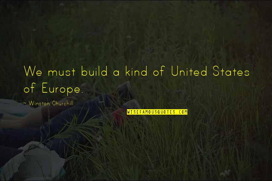 Obama Clint Eastwood Quotes By Winston Churchill: We must build a kind of United States Obama Clint Eastwood Quotes By Winston Churchill: We must build a kind of United States