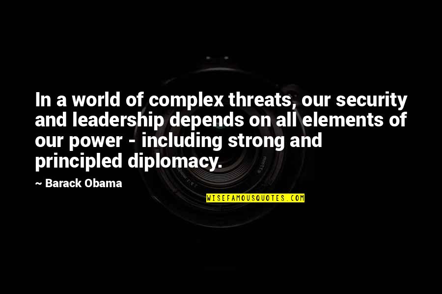 Obama Diplomacy Quotes By Barack Obama: In a world of complex threats, our security