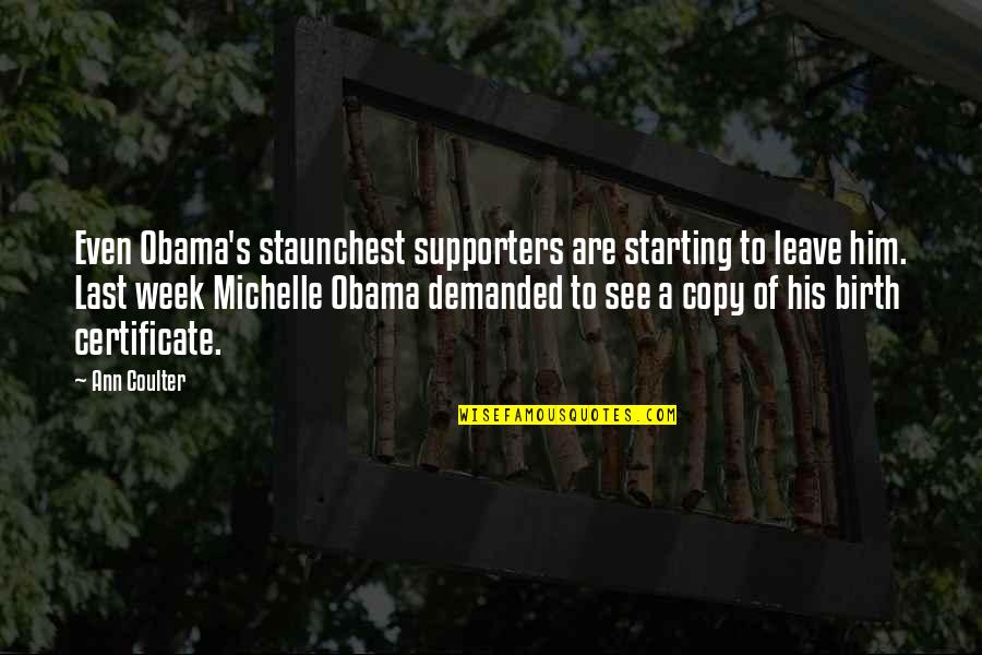 Obama Supporters Quotes By Ann Coulter: Even Obama's staunchest supporters are starting to leave