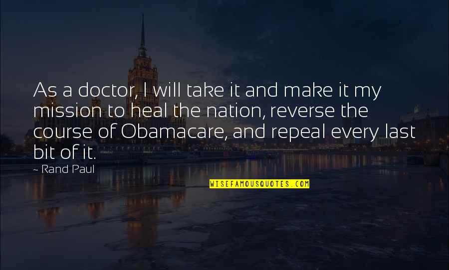 Obamacare's Quotes By Rand Paul: As a doctor, I will take it and