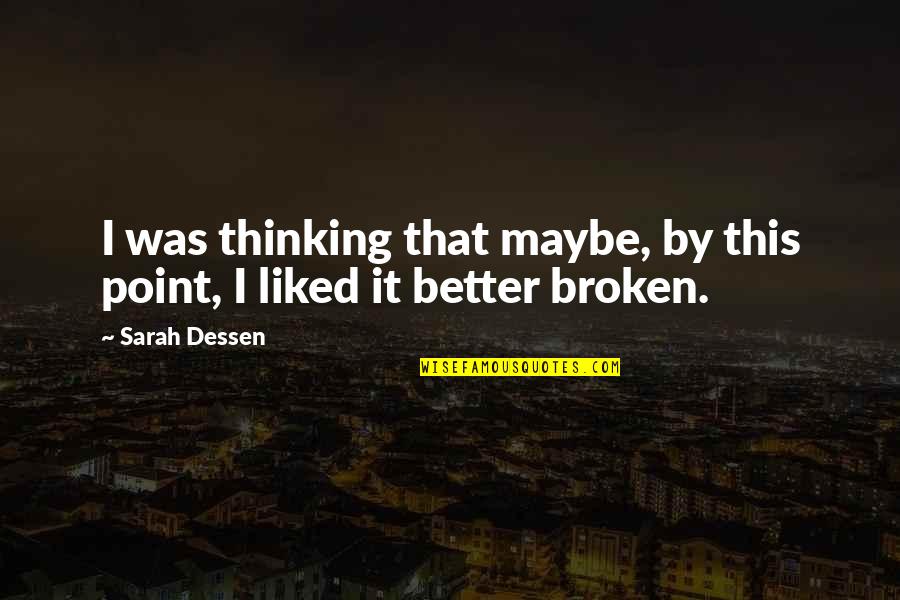 Obara Odi Quotes By Sarah Dessen: I was thinking that maybe, by this point,