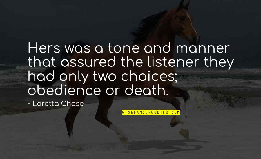 Obedience Quotes By Loretta Chase: Hers was a tone and manner that assured Obedience Quotes By Loretta Chase: Hers was a tone and manner that assured
