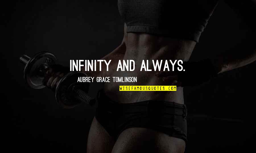 Obedience Quotes Quotes By Aubrey Grace Tomlinson: Infinity and Always. Obedience Quotes Quotes By Aubrey Grace Tomlinson: Infinity and Always.