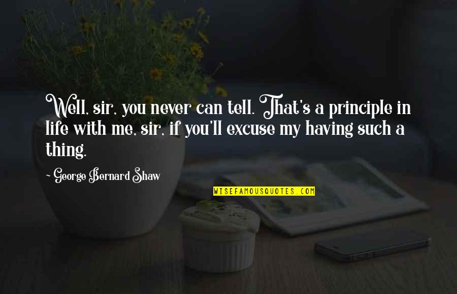 Obedience Quotes Quotes By George Bernard Shaw: Well, sir, you never can tell. That's a Obedience Quotes Quotes By George Bernard Shaw: Well, sir, you never can tell. That's a