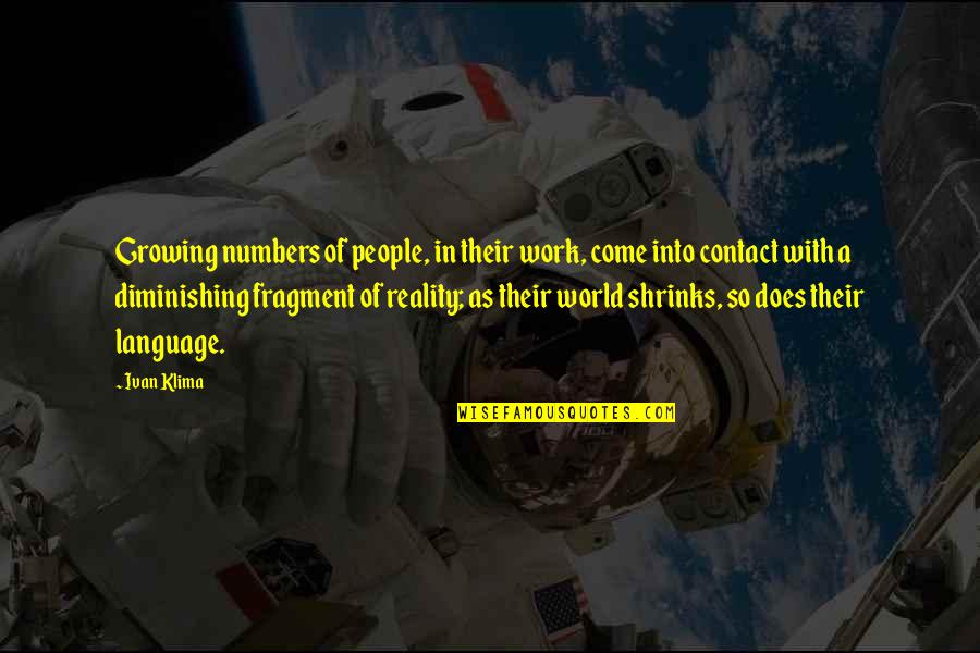 Obenauer Roofing Quotes By Ivan Klima: Growing numbers of people, in their work, come