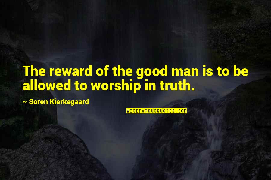 Obeng Ketok Quotes By Soren Kierkegaard: The reward of the good man is to Obeng Ketok Quotes By Soren Kierkegaard: The reward of the good man is to