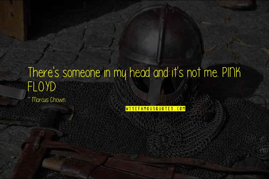 Obergfell Clocks Quotes By Marcus Chown: There's someone in my head and it's not Obergfell Clocks Quotes By Marcus Chown: There's someone in my head and it's not
