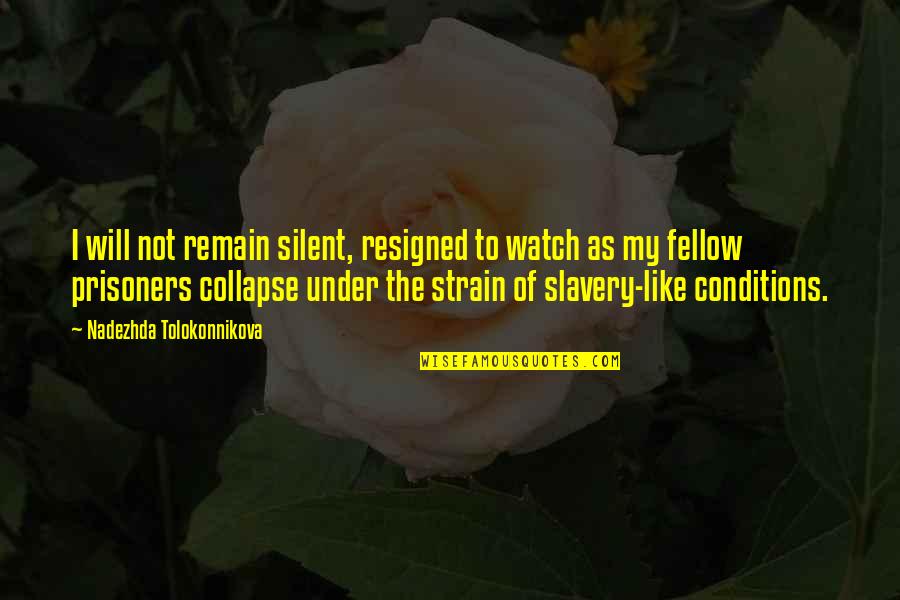 Obey Worldwide Quotes By Nadezhda Tolokonnikova: I will not remain silent, resigned to watch Obey Worldwide Quotes By Nadezhda Tolokonnikova: I will not remain silent, resigned to watch