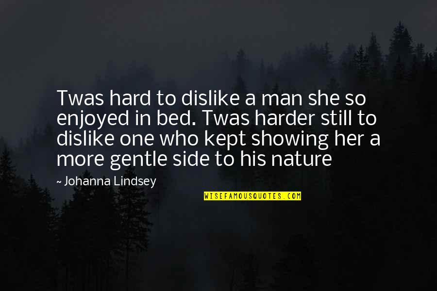 Obeydario Quotes By Johanna Lindsey: Twas hard to dislike a man she so