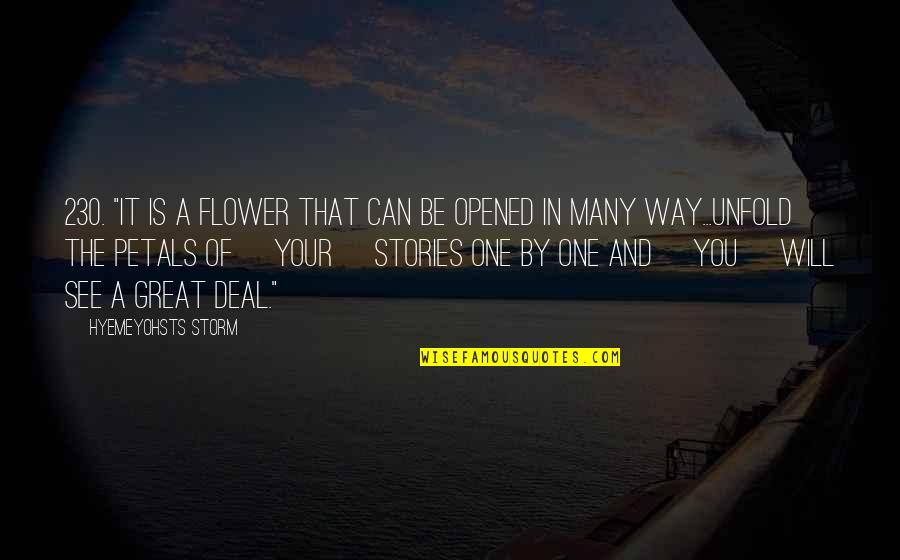 Obeying The Bible Quotes By Hyemeyohsts Storm: 230. "It is a flower that can be