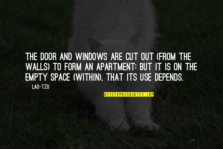 Obfuscates Quotes By Lao-Tzu: The door and windows are cut out (from