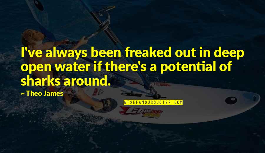 Obi Wan High Ground Quote Quotes By Theo James: I've always been freaked out in deep open Obi Wan High Ground Quote Quotes By Theo James: I've always been freaked out in deep open