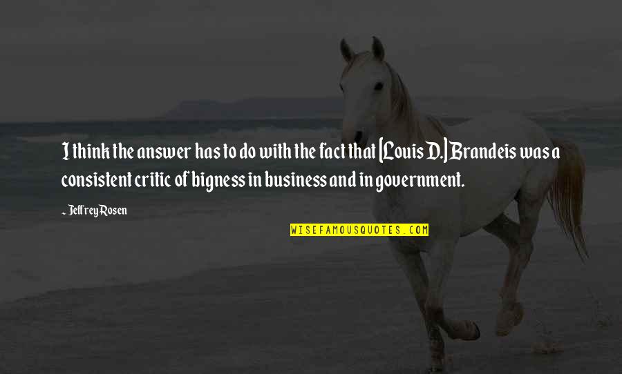 Obiceiurile Armenilor Quotes By Jeffrey Rosen: I think the answer has to do with Obiceiurile Armenilor Quotes By Jeffrey Rosen: I think the answer has to do with