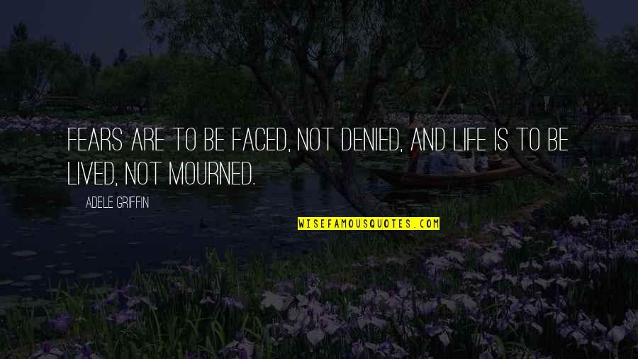 Obiee Double Quotes By Adele Griffin: Fears are to be faced, not denied, and Obiee Double Quotes By Adele Griffin: Fears are to be faced, not denied, and