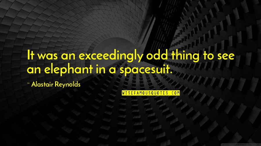 Obituaries Inspirational Quotes By Alastair Reynolds: It was an exceedingly odd thing to see Obituaries Inspirational Quotes By Alastair Reynolds: It was an exceedingly odd thing to see