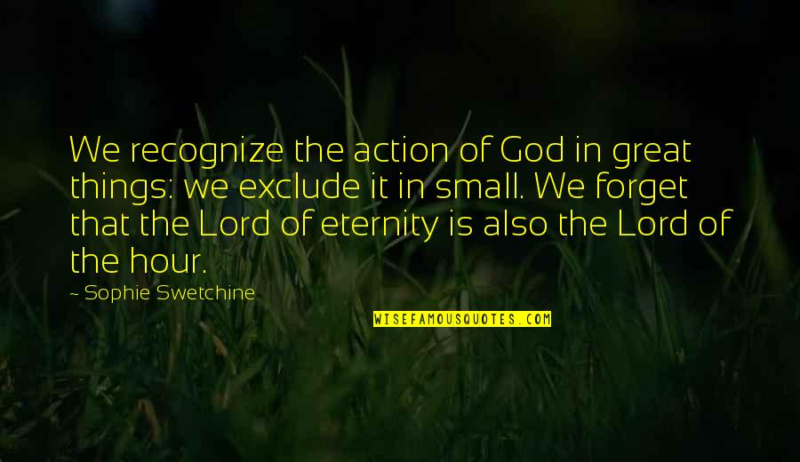 Objetado Quotes By Sophie Swetchine: We recognize the action of God in great