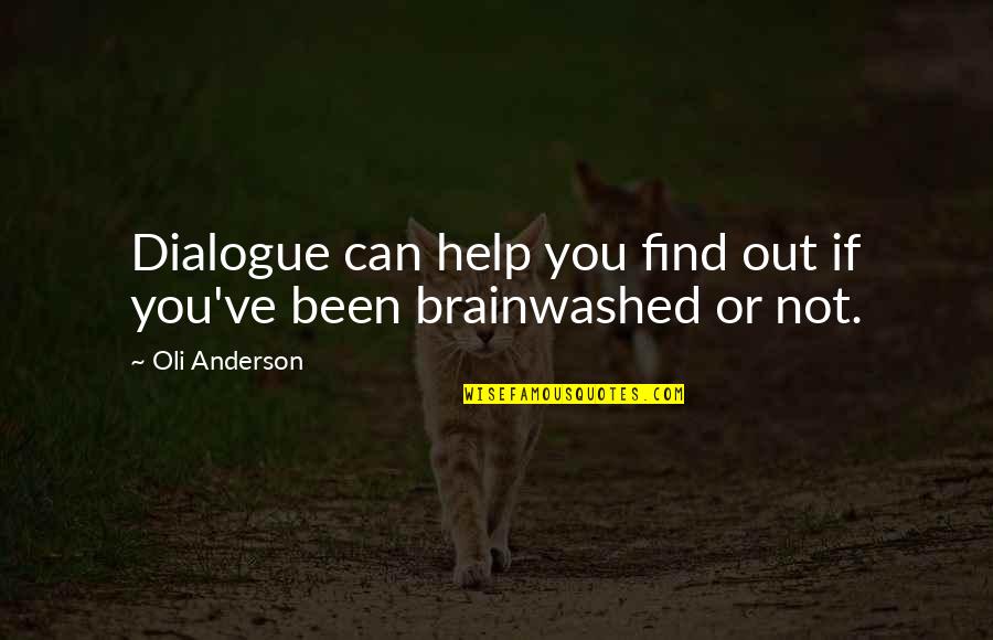 Oblations Crossword Quotes By Oli Anderson: Dialogue can help you find out if you've